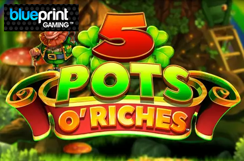 5 Pots O'Riches